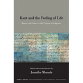 Kant and the Feeling of Life: Beauty and Nature in the Critique of Judgment - Hardcover