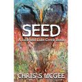 Seed: A Jack and Lake Creek Book - Paperback