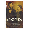 Mary Todd Lincoln: A Biography - Paperback