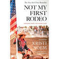 Not My First Rodeo: Lessons from the Heartland - Paperback