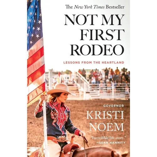 Not My First Rodeo: Lessons from the Heartland - Paperback