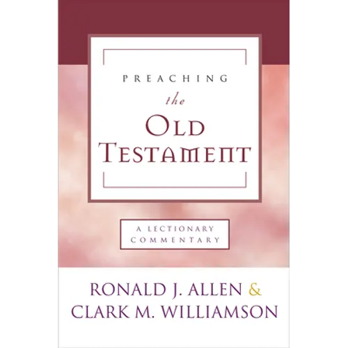 Preaching the Old Testament: A Lectionary Commentary - Paperback