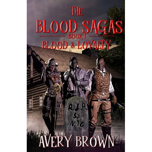 The Blood Sagas Blood & Loyalty - Paperback