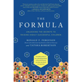 The Formula: Unlocking the Secrets to Raising Highly Successful Children - Paperback