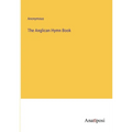 The Anglican Hymn Book - Paperback