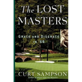 The Lost Masters: Grace and Disgrace in '68 - Paperback