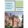 Environmental Sustainability at Historic Sites and Museums - Paperback