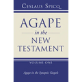 Agape in the New Testament, Volume 1 - Paperback