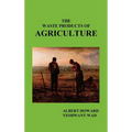 The Waste Products of Agriculture - Hardcover