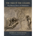 The Tree and the Column: The Bronze Door of Hildesheim - Paperback