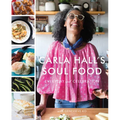 Carla Hall's Soul Food: Everyday and Celebration - Hardcover