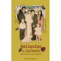 Reliquias del Corazón: Historias de mi Familia - Paperback