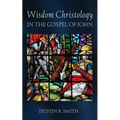 Wisdom Christology in the Gospel of John - Hardcover
