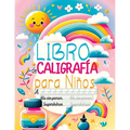 Libro de Caligrafía para Niños: Cuaderno de Caligrafía - Aprender a Escribir el Abecedario, los Números, Palabras y Frases en Español - Paperback
