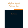 Airplane Boys At Platinum River - Paperback