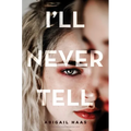 I'll Never Tell - Hardcover