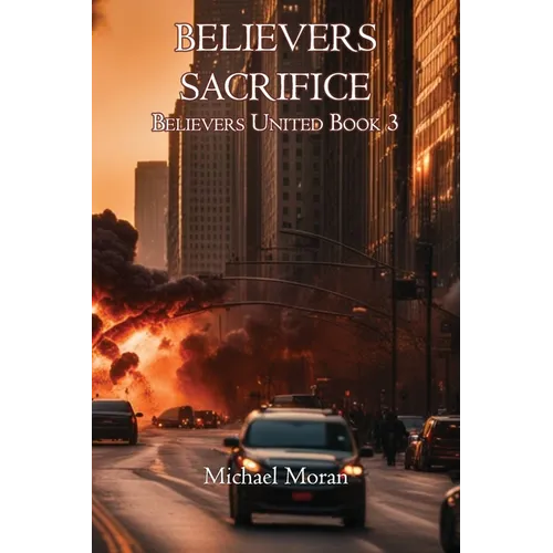 Believers Sacrifice: Believers United Book 3 - Paperback
