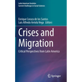 Crises and Migration: Critical Perspectives from Latin America - Hardcover