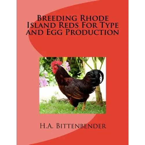Breeding Rhode Island Reds For Type and Egg Production - Paperback