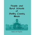 People and Rural Schools of Shelby County, Illinois - Paperback