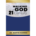 Walking With God in the 21st Century - Paperback
