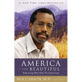 America the Beautiful: Rediscovering What Made This Nation Great - Paperback