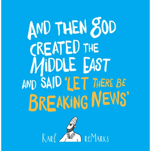 And Then God Created the Middle East and Said "Let There Be Breaking News" - Paperback