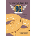 The Start of Bagel Girl: A Bagel Girl Prequel - Paperback