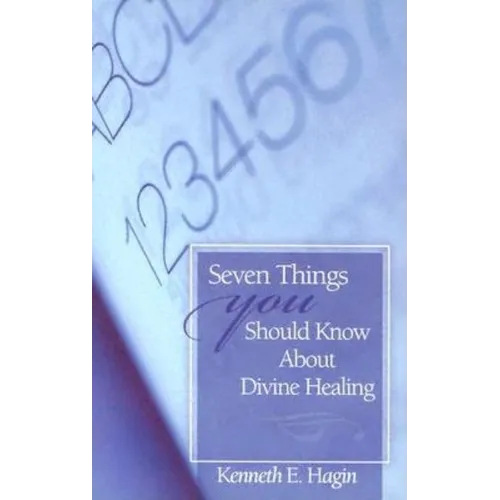 Seven Things You Should Know about Divine Healing - Paperback