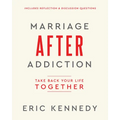 Marriage After Addiction: Take Back Your Life Together - Paperback