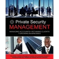 Private Security Management: Managing Accounts - Retaining Clients - Growing Businesses - Paperback