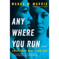 Anywhere You Run - Hardcover