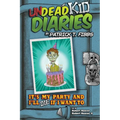 It's My Party And I'll Die If I Want To: Undead Kid Diaries - Paperback