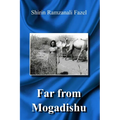 Far from Mogadishu - Paperback