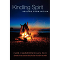 Kindling Spirit: Healing From Within - Paperback