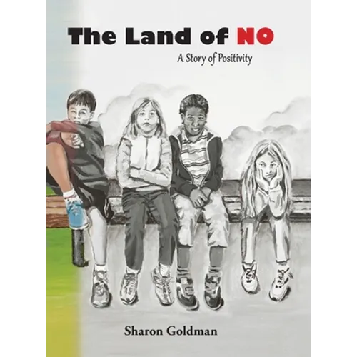 The Land of No: A Story of Positivity - Hardcover