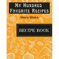 My Hundred Favorite Recipes - Paperback