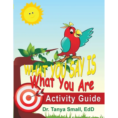 What You Say Is What You Are: Activity Guide - Paperback
