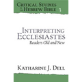 Interpreting Ecclesiastes: Readers Old and New: Readers Old and New - Paperback