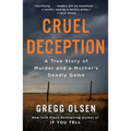 Cruel Deception: A True Story of Murder and a Mother's Deadly Game - Paperback