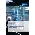 Smart Cities Integrating Technology in Urban Planning - Paperback