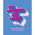 Dream Big: Inspirational Quotes for Bold Women - Hardcover