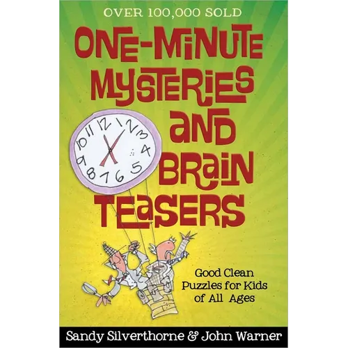 One-Minute Mysteries and Brain Teasers: Good Clean Puzzles for Kids of All Ages - Paperback
