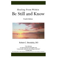 Healing From Within Be Still and Know: Fourth Edition - Hardcover