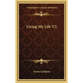Living My Life V2 - Hardcover