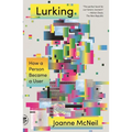 Lurking: How a Person Became a User - Paperback