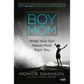 Boy Mom: What Your Son Needs Most from You - Paperback