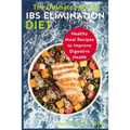 The Ultimate Healing IBS Elimination Diet: Healthy Meal Recipes to Improve Digestive Health - Paperback