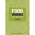 Food Words: Essays in Culinary Culture - Paperback