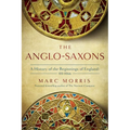 The Anglo-Saxons: A History of the Beginnings of England: 400 - 1066 - Paperback